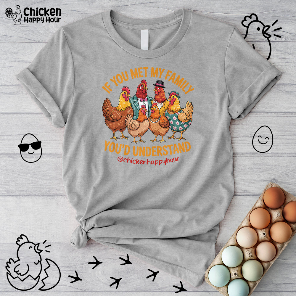 If You Met My Family Unisex Tee