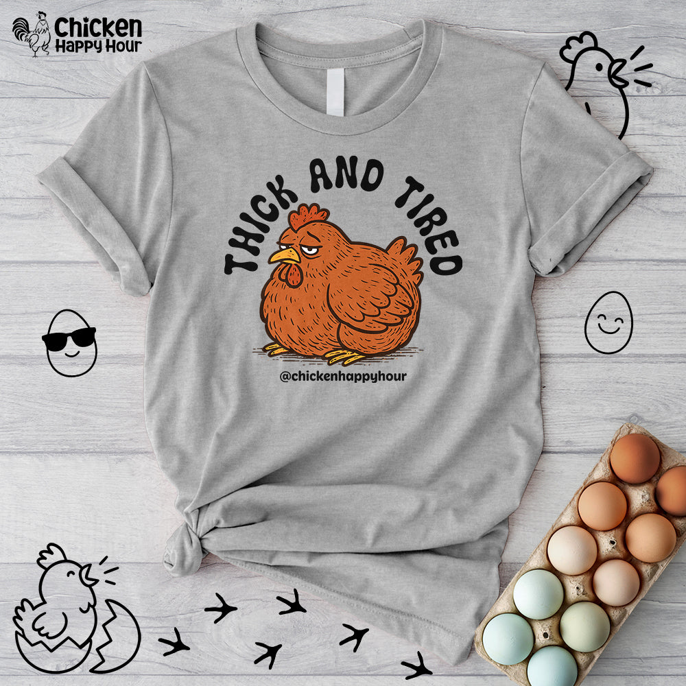 Thick and Tired Unisex Tee