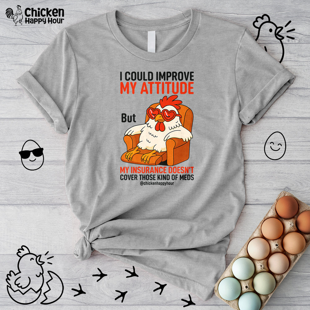 I Could Improve My Attitude Unisex Tee