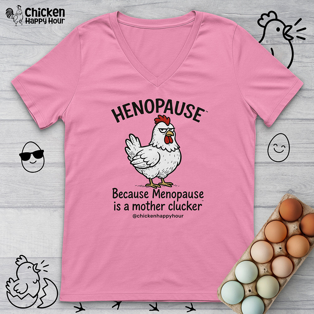 Henopause™ Because V-Neck Tee