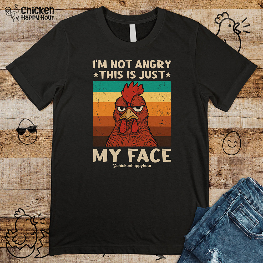 I Am Not Angry This Is Just My Face Unisex Tee