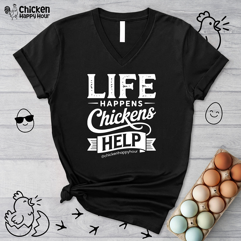 Life Happens Chickens Help V-Neck Tee