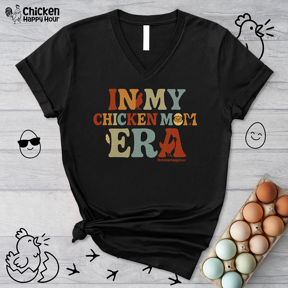 In my Chicken Mom Era V-Neck Tee