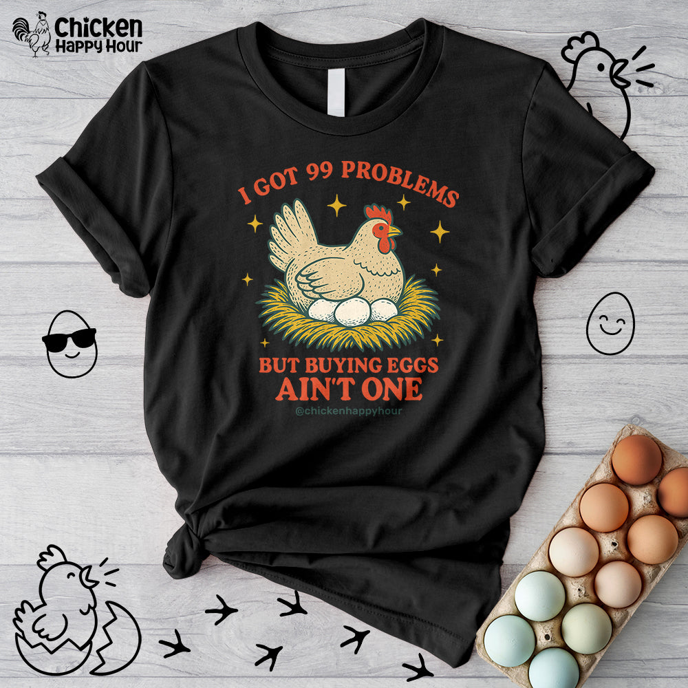 I Got 99 Problems Unisex Tee