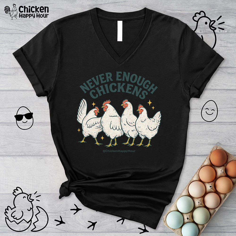 Never Enough Chickens V-Neck Tee