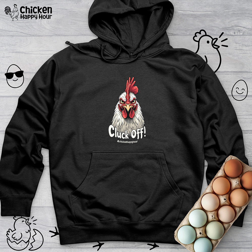 Cluck Off! Hooded Sweatshirt