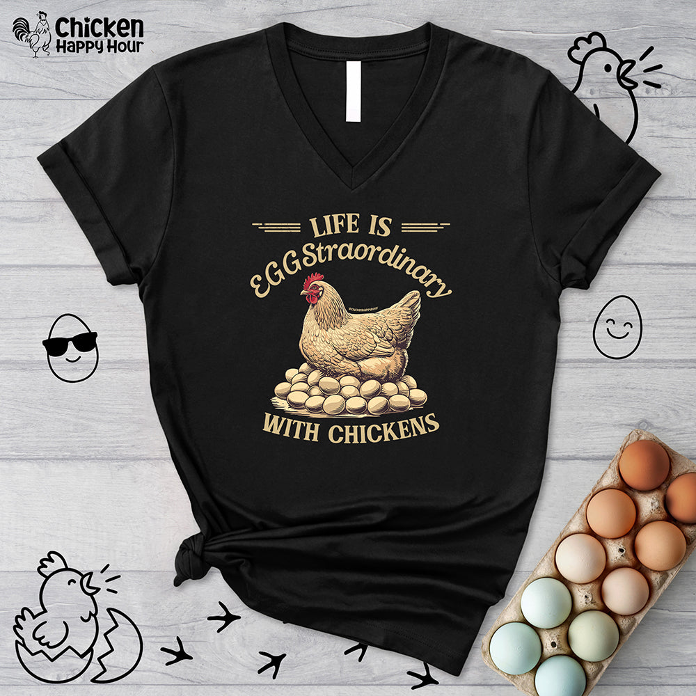 Life is EGGStraordinary with Chickens V-Neck Tee
