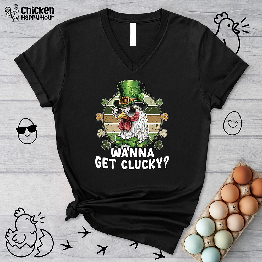 Wanna Get Clucky V-Neck Tee