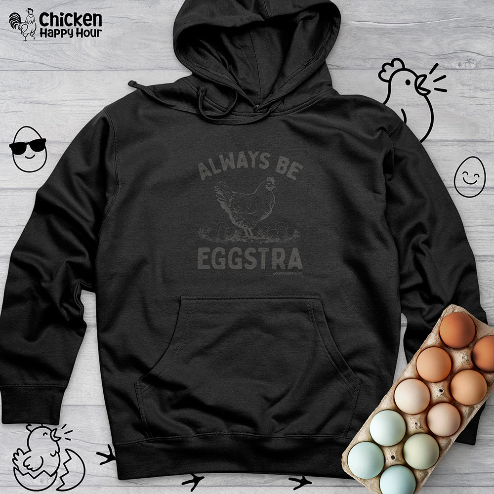Always be EGGStra Hooded Sweatshirt
