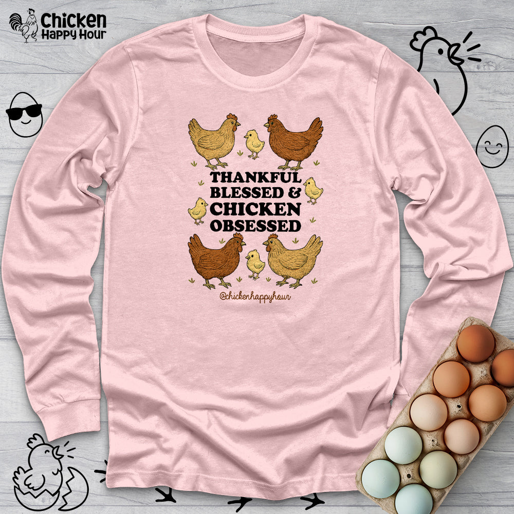 Thankful Blessed and Chicken Obsessed Long Sleeve