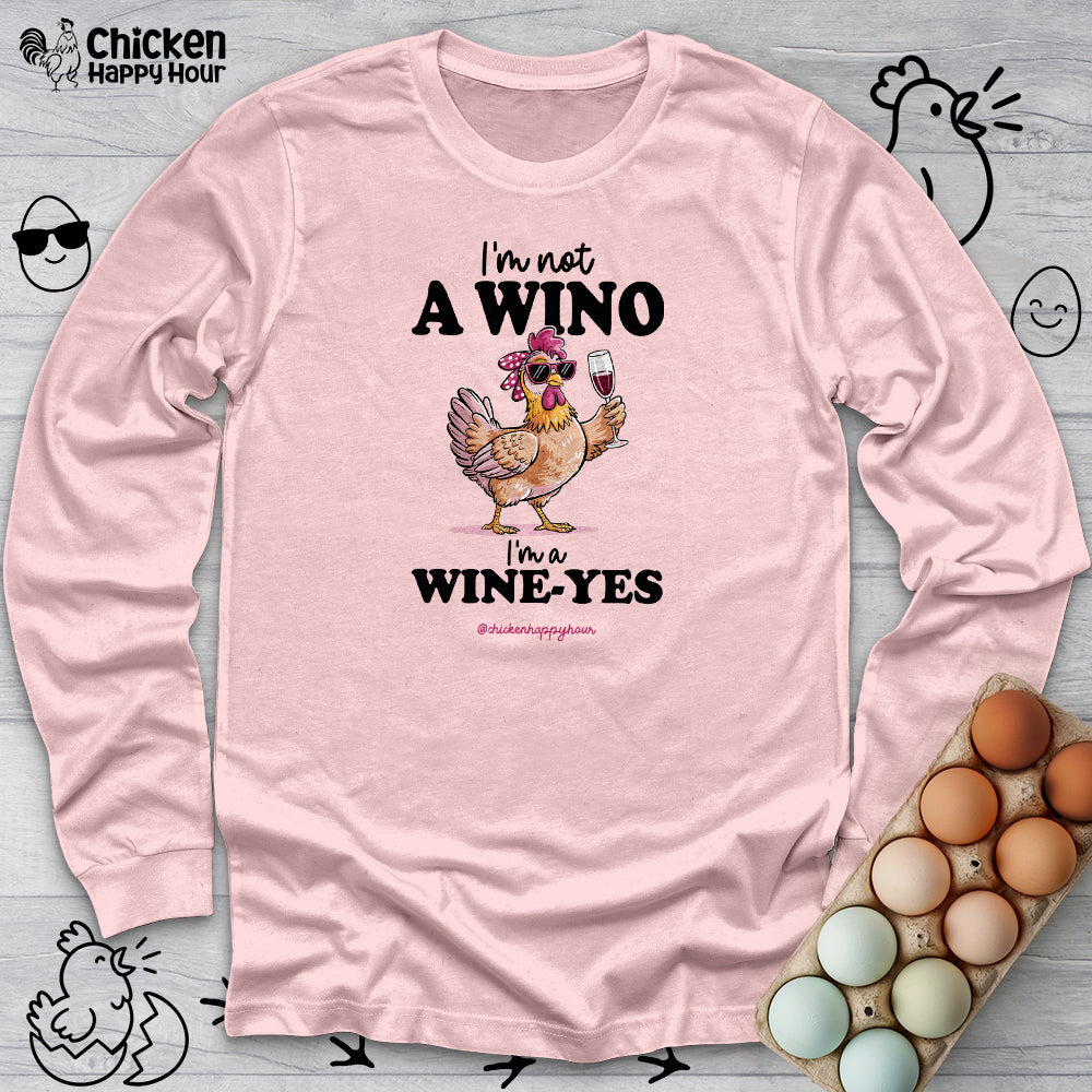 I'm Not a Wino Long Sleeve