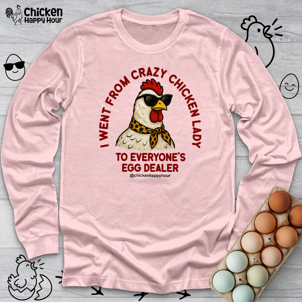 Went From Crazy Chicken Lady Long Sleeve