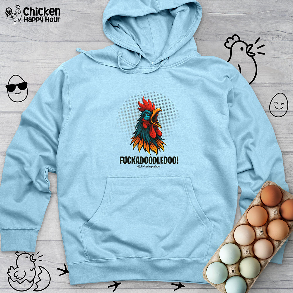 Fuckadoodledoo! Hooded Sweatshirt
