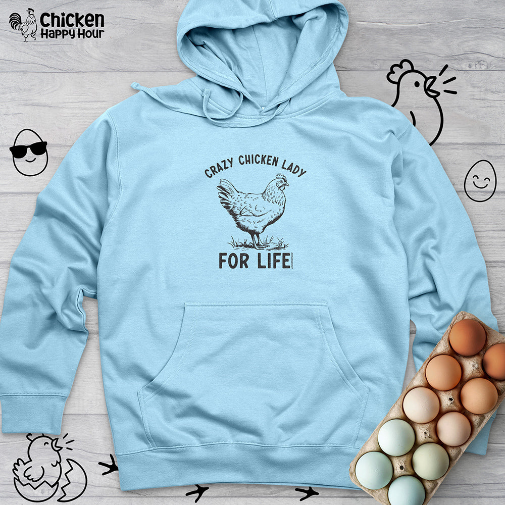 Crazy Chicken Lady For Life Hooded Sweatshirt