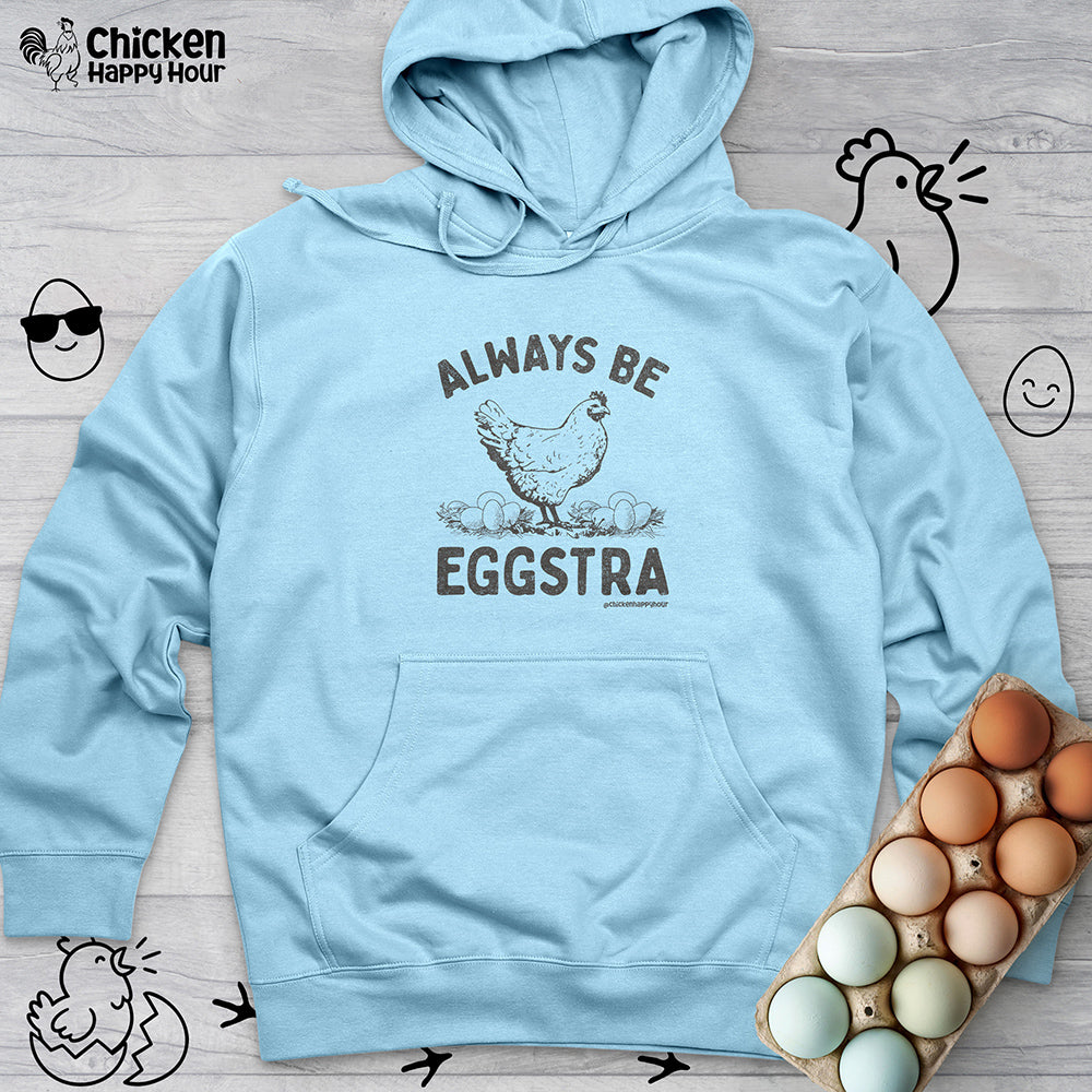 Always be EGGStra Hooded Sweatshirt