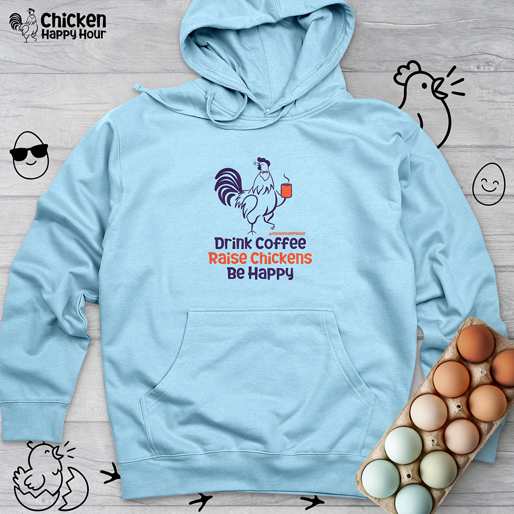 Drink Coffee Raise Chickens Hooded Sweatshirt