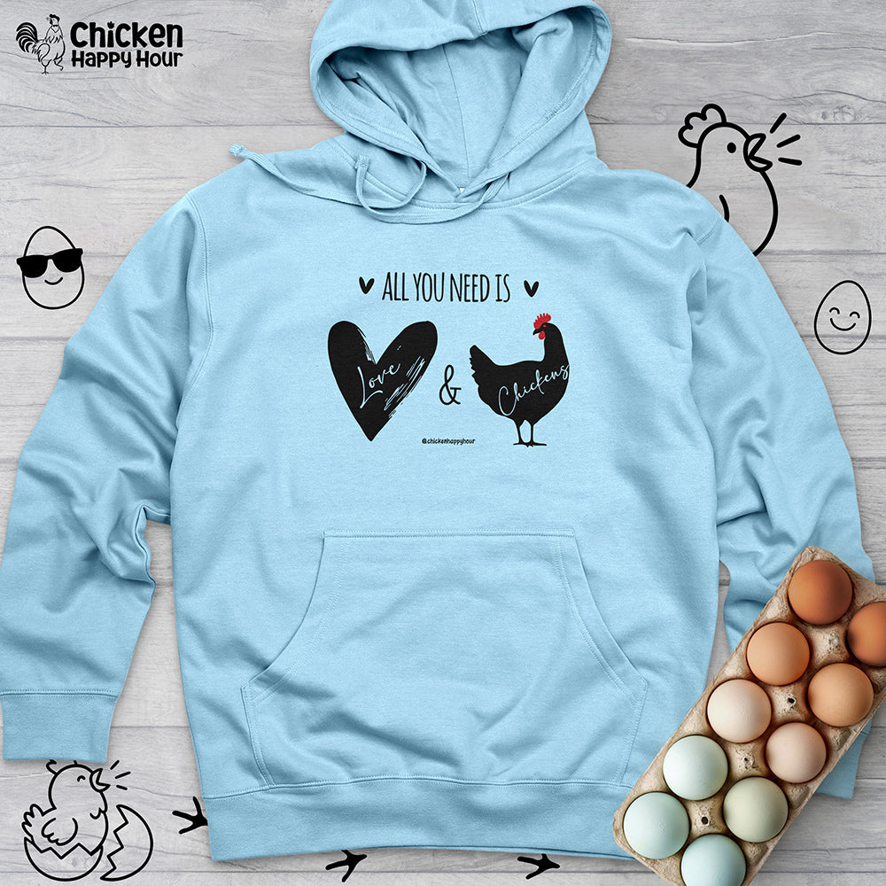 All You Need Is Love & Chickens Hooded Sweatshirt
