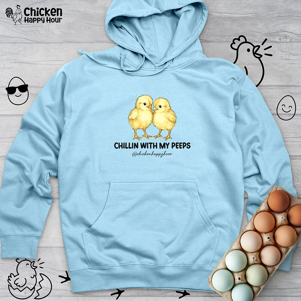 Chillin with my Peeps Hooded Sweatshirt