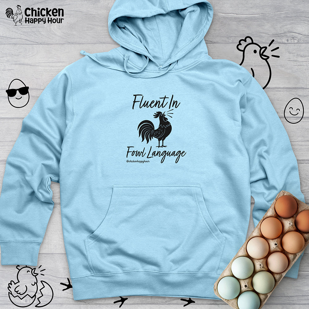 Fluent in Fowl Language 2 Hooded Sweatshirt