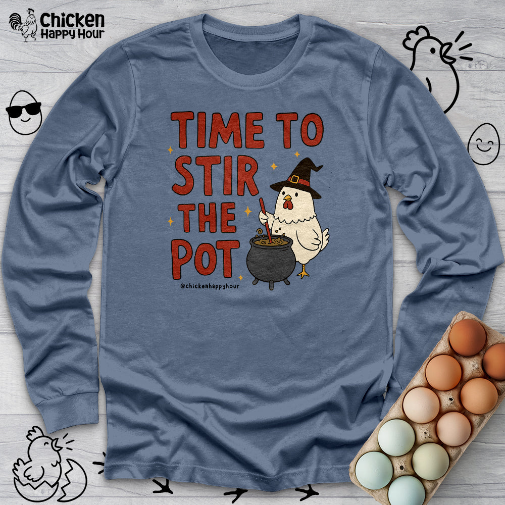 Time To Stir the Pot Long Sleeve