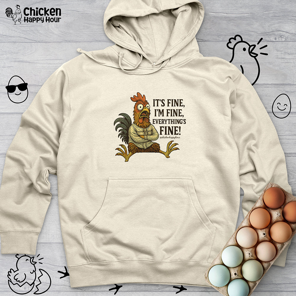 It's Fine, I'm Fine, Everything's Fine! Hooded Sweatshirt