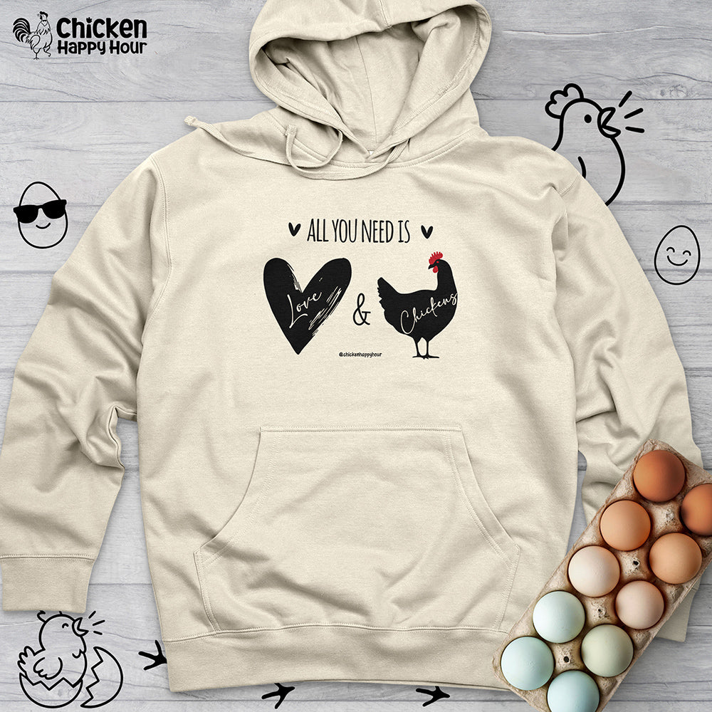 All You Need Is Love & Chickens Hooded Sweatshirt