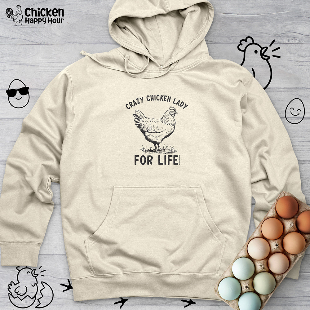 Crazy Chicken Lady For Life Hooded Sweatshirt