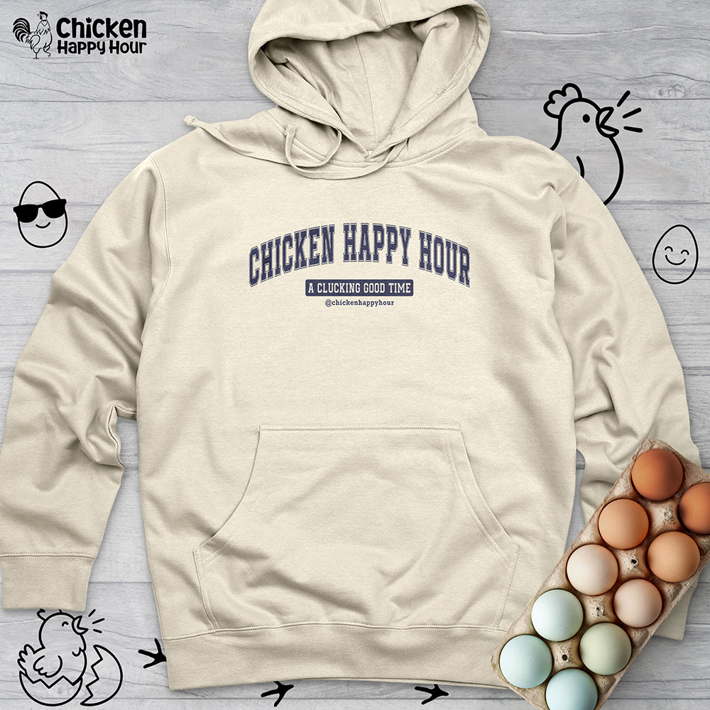Chicken Happy Hour A Clucking Good Time Hooded Sweatshirt