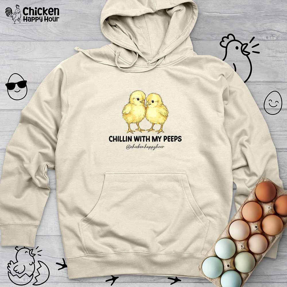 Chillin with my Peeps Hooded Sweatshirt