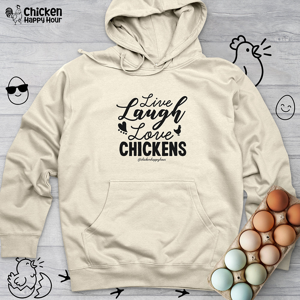 Live Laugh Love Chickens Hooded Sweatshirt