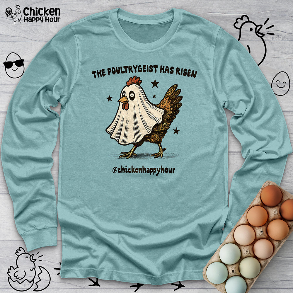 The Poultrygeist Has Risen Long Sleeve
