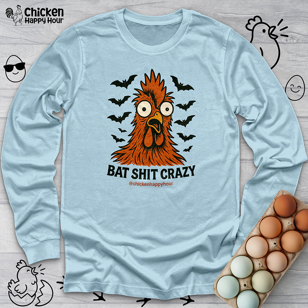 Bat Shit Crazy Long Sleeve