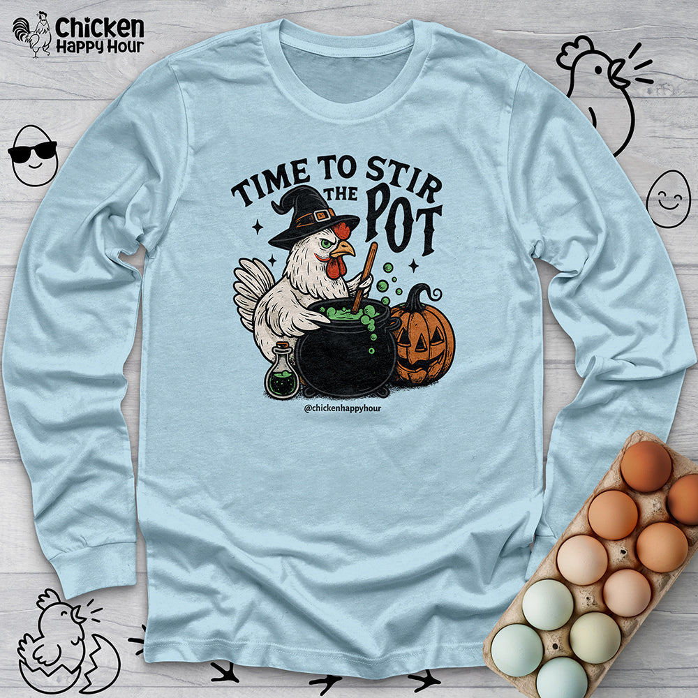 Time to Stir the Pot Long Sleeve