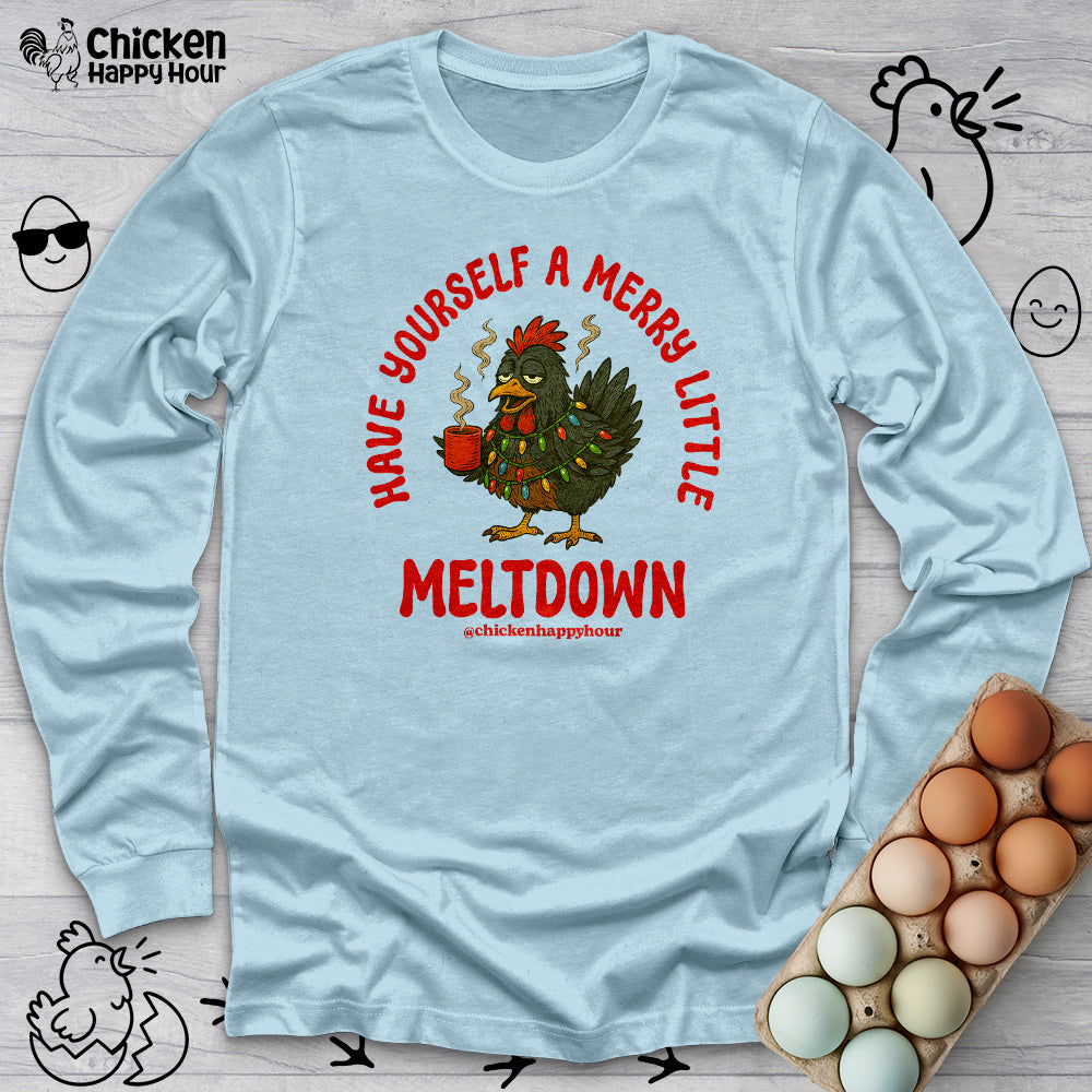 Have Yourself a Merry Little Meltdown Long Sleeve