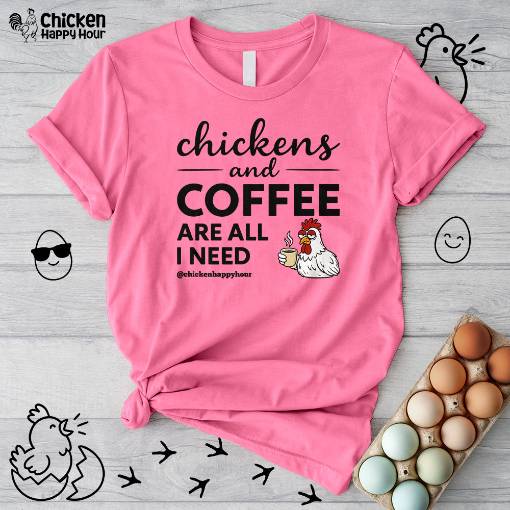 Chickens and Coffee are All I Need Unisex Tee