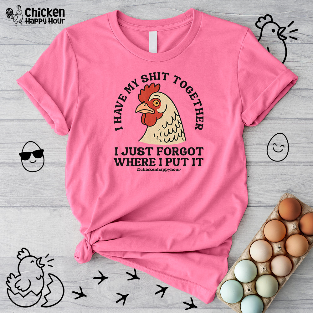 I Have My Shit Together Unisex Tee