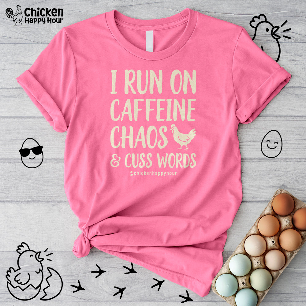 I Run on Caffeine Chaos and Cuss Words Unisex Tee