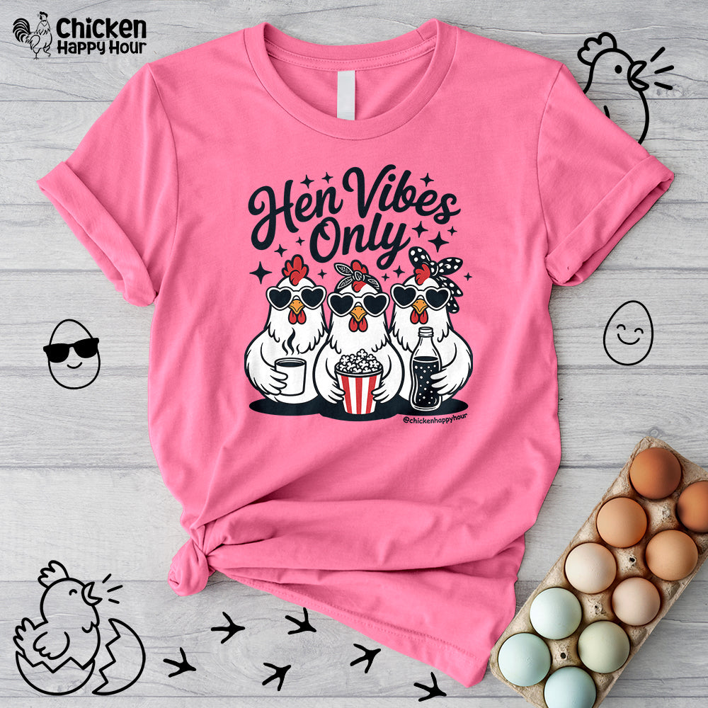 Hen Vibes Only Unisex Tee