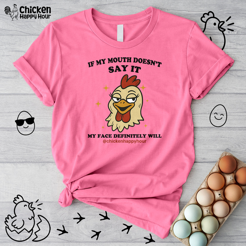 If My Mouth Doesn't Say it Unisex Tee