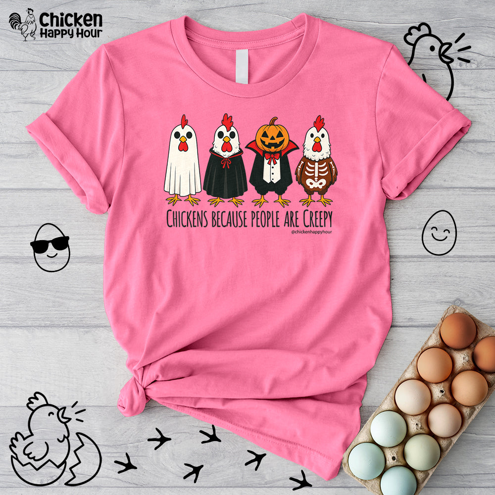 Chickens Because People Are Creepy Unisex Tee