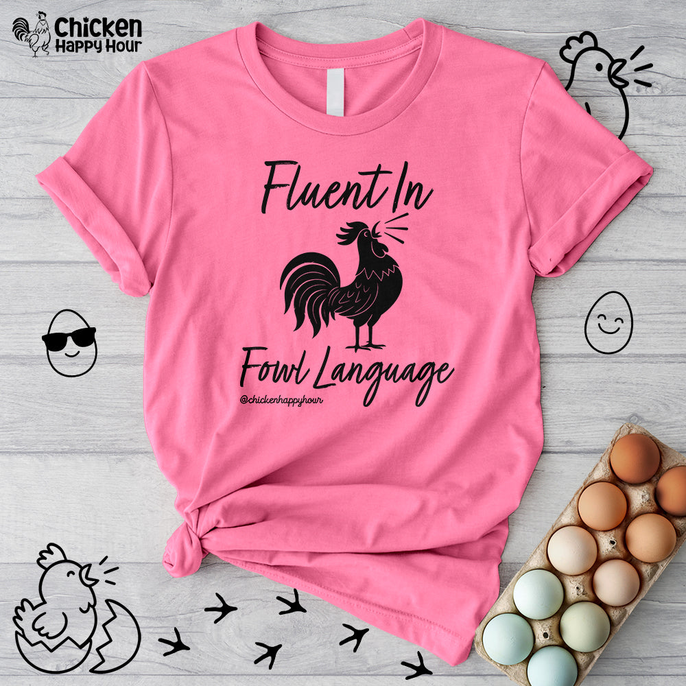 Fluent in Fowl Language 2 Unisex Tee