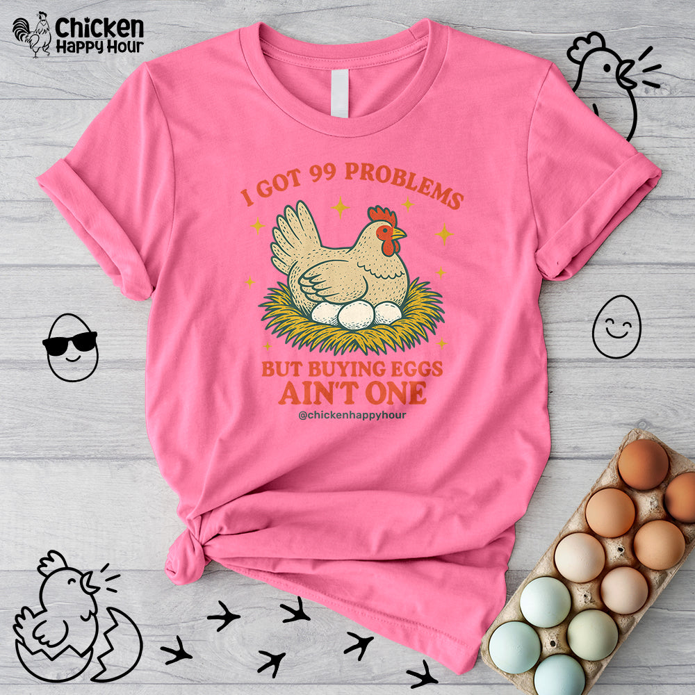 I Got 99 Problems Unisex Tee