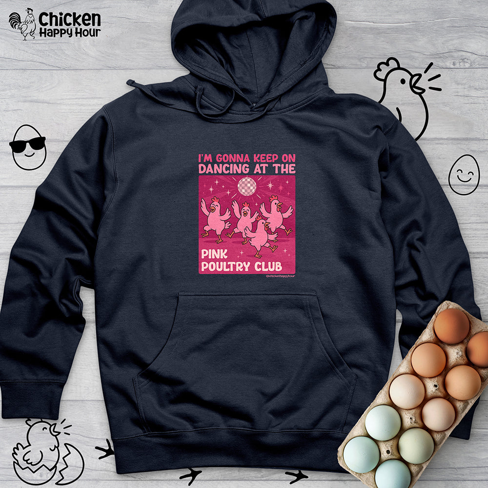 The Pink Poultry Club Hooded Sweatshirt