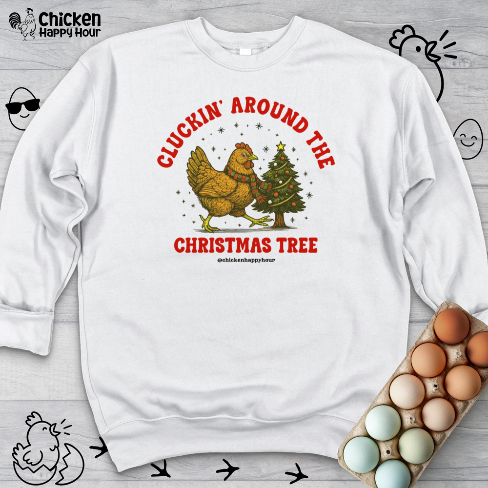 Cluckin' Around The Christmas Tree Sweatshirt