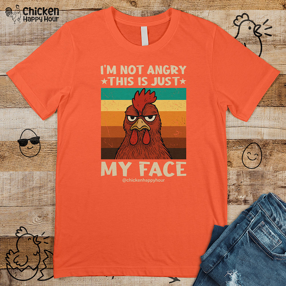 I Am Not Angry This Is Just My Face Unisex Tee