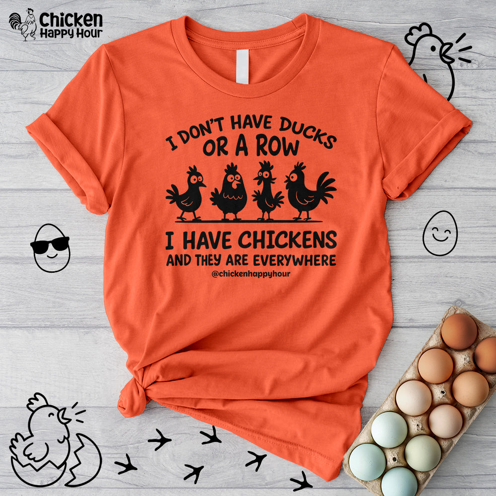 I Don't Have Ducks Unisex Tee