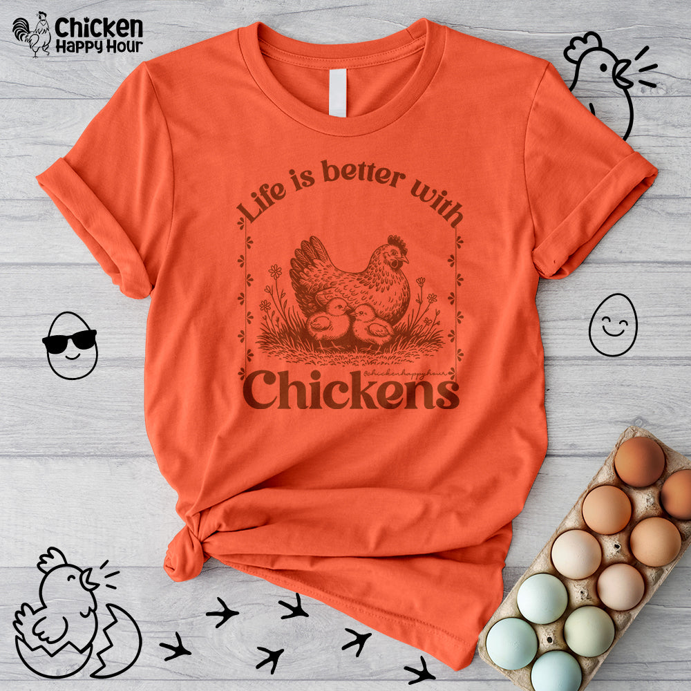 Life Is Better With Chicken Unisex Tee