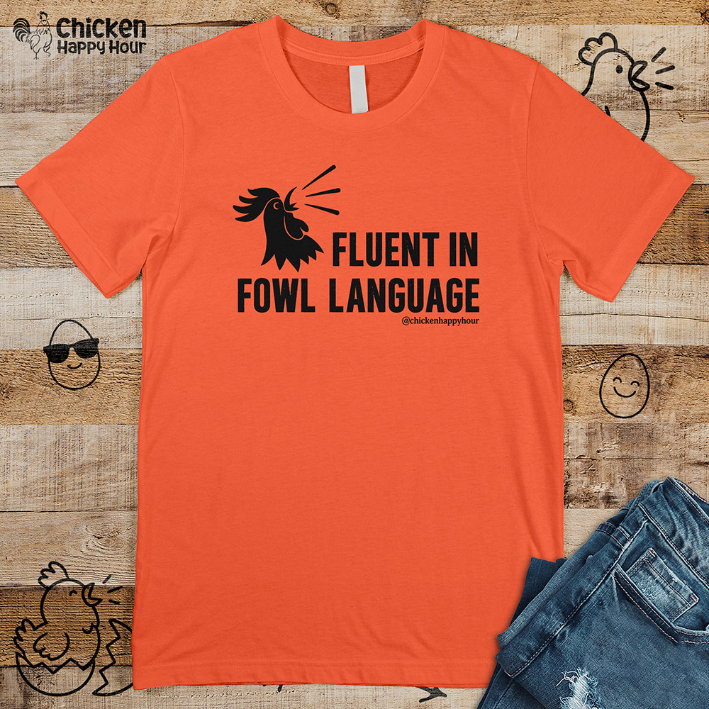 Fluent in Fowl Language Unisex Tee