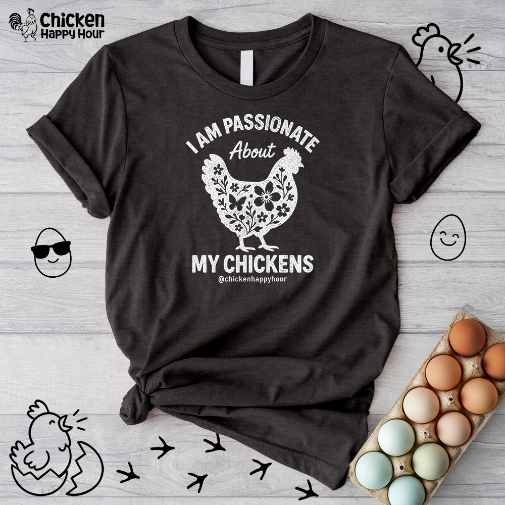 I Am Passionate About My Chicken Unisex Tee