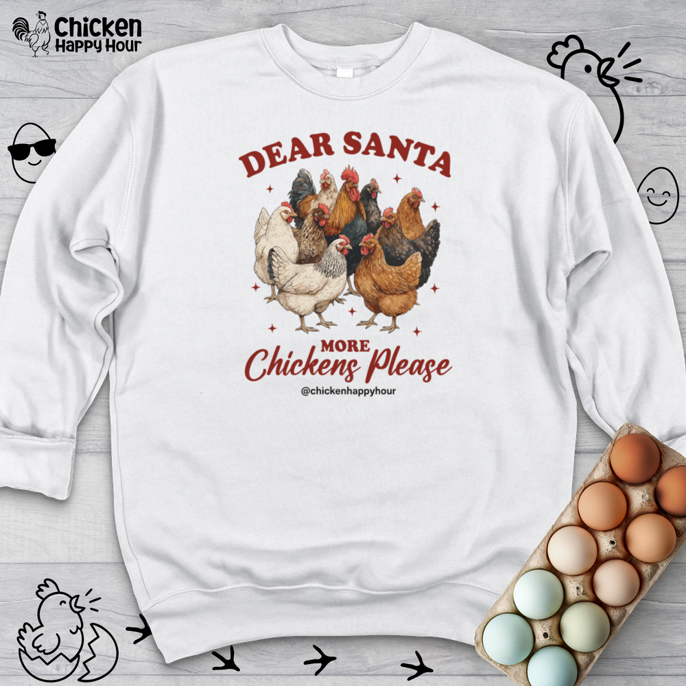 Dear Santa More Chickens Please Crewneck